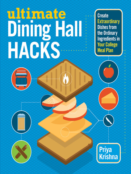 Title details for Ultimate Dining Hall Hacks by Priya Krishna - Available